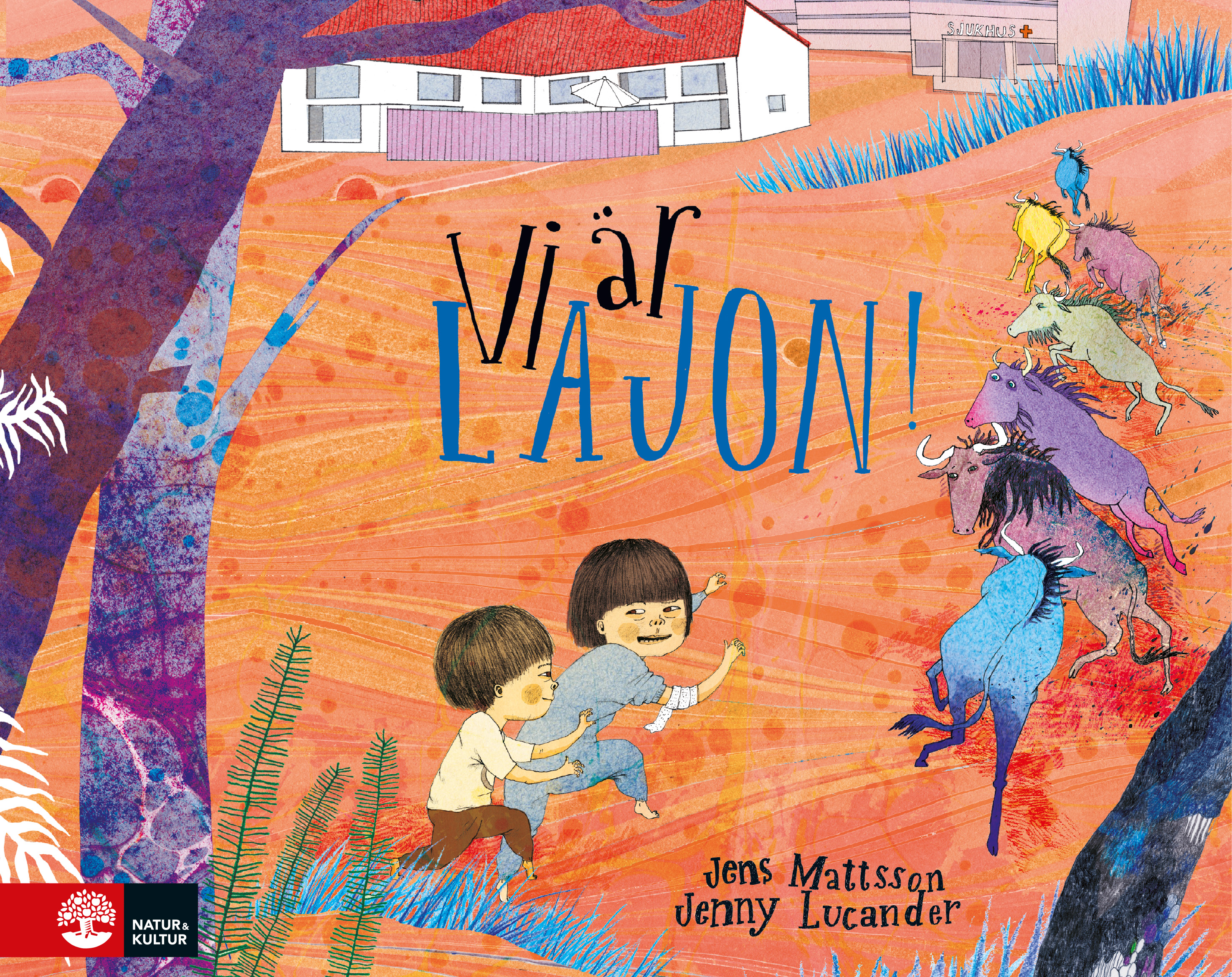 Book Cover of Vi är Lajon! by Jens Mattsson, illustrated by Jenny Lucander