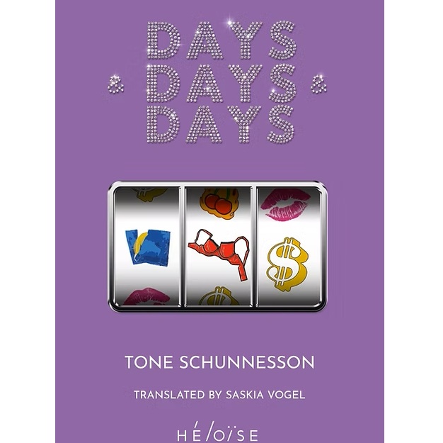Book cover of Tone Schunnesson's Days & Days & Days, translated by Saskia Vogel
