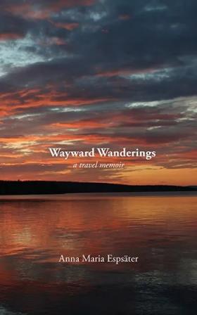 Book cover of Wayward Wanderings: A Travel Memoir.