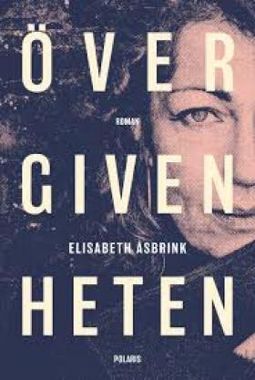 Book cover of Övergivenheten by Elisabeth Åsbrink