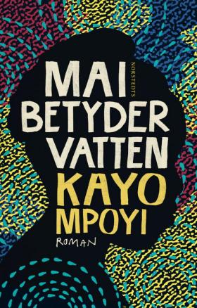 Book cover of Mai Betyder vatten by Kayo Mpoyi