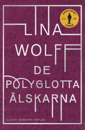 Book cover of De polyglotta älskarna by Lina Wolff