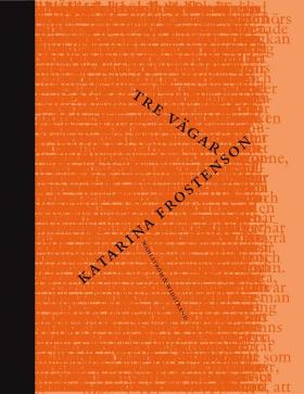 Book cover of Tre vägar by Katarina Frostenson