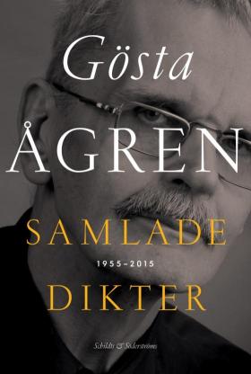 Book cover of Samlade dikter by Gösta Ågren