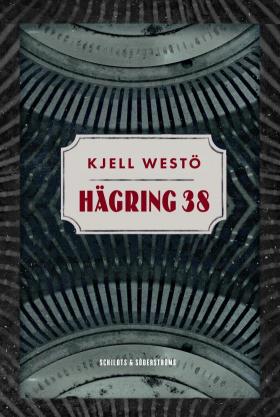 Book cover of Hägring 38 by Kjell Westö