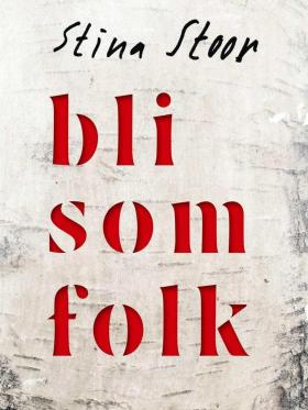 Book cover of Bli som folk by Stina Stoor