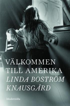 Book cover of Välkommen till Amerika by Linda Boström Knausgård