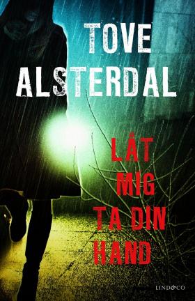 Book cover of Låt mig ta din hand by Tove Alsterdal