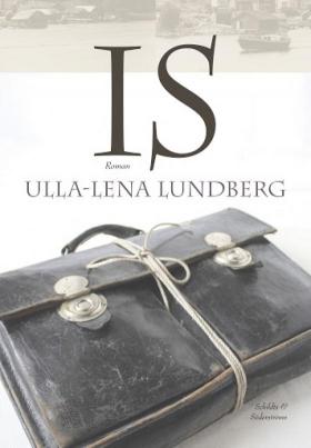 Cover of Is by Ulla-Lena Lundberg