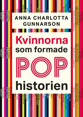 Book cover of Kvinnorna som formade pophistorien