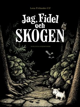 Book cover of Jag, Fidel och Skogen