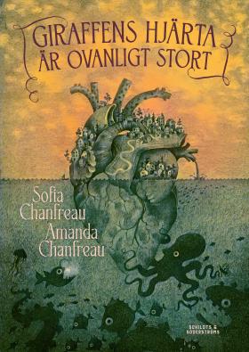 Book cover of Giraffens hjärta är ovanligt stort, by Sofia Chanfreau, with illustrations by Amanda Chanfreau