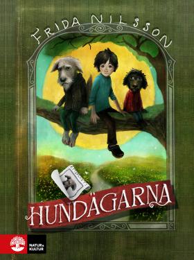Book cover of Hundägarna by Frida Nilsson, illustrated by Alexander Jansson