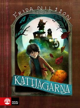 Book cover of Kattjägarna by Frida Nilsson, illustrated by Alexander Jansson