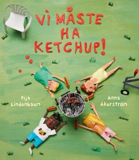 Book cover of Vi måste ha ketchup by Pija Lindenbaum and Anna Åkerström