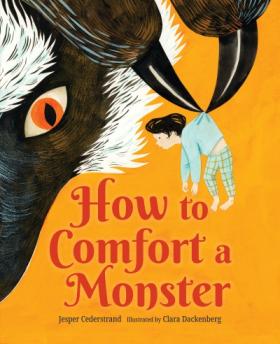 Book cover for How to Comfort a Monster by Jesper Cederstrand