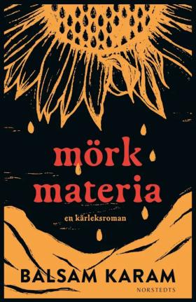 Book cover of Mörk materia av Balsam Karam