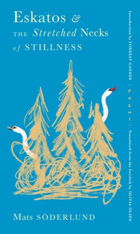 Book cover of Eskatos and the Stretched Necks of Stillness by Mats Söderlund