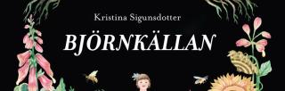 Book cover of Björnkällan by Kristina Sigunsdotter, illustrated by Emma Ekstam